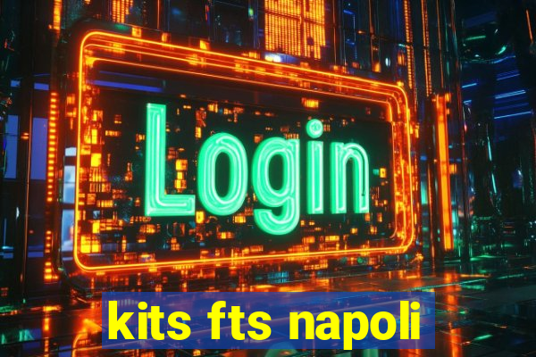 kits fts napoli